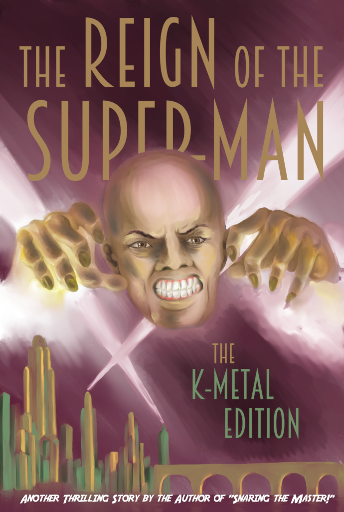 REIGN OF THE SUPERMAN - The K-METAL EDITION by Jerry Siegel, Joe Shuster, and Angel Criado