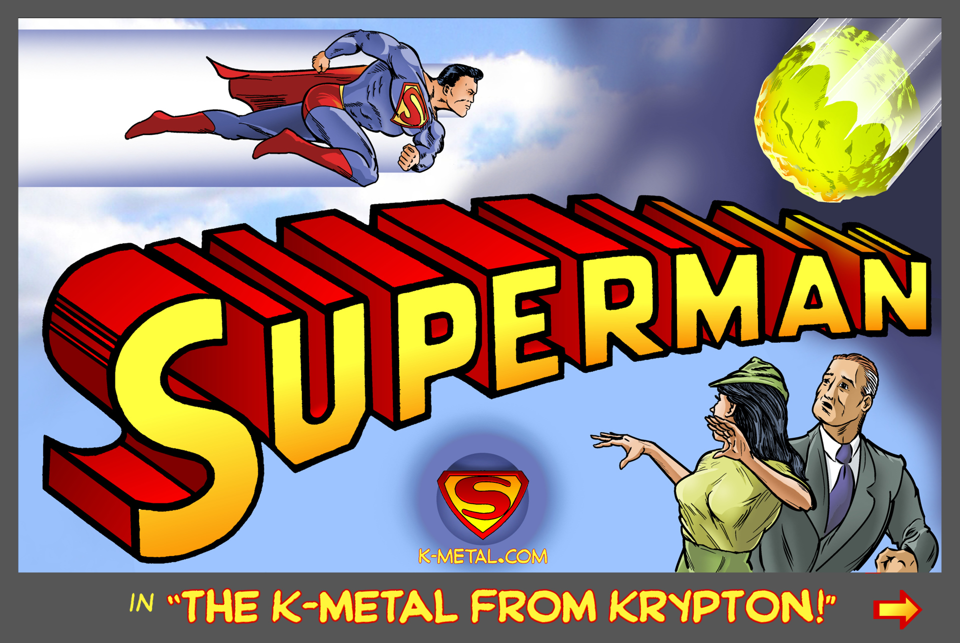 SUPERMAN in 'THE K-METAL from KRYPTON!' at k-metal.com